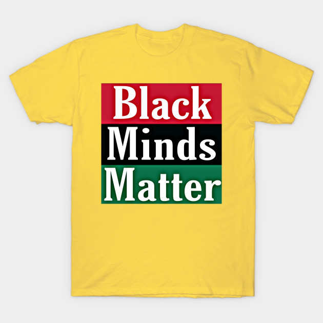 Black Minds Matter - Double by Subversive-Ware 